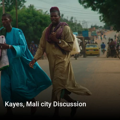 Kayes, Mali city Discussion