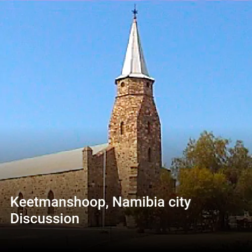 Keetmanshoop, Namibia city Discussion