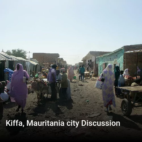 Kiffa, Mauritania city Discussion