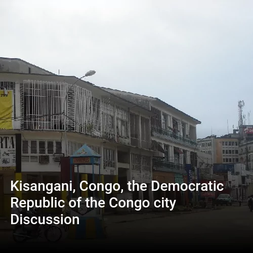 Kisangani, Congo, the Democratic Republic of the Congo city Discussion