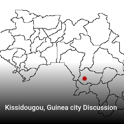 Kissidougou, Guinea city Discussion