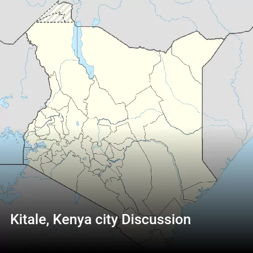 Kitale, Kenya city Discussion