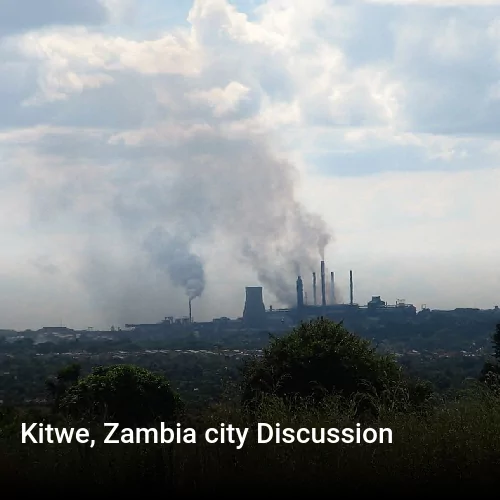 Kitwe, Zambia city Discussion