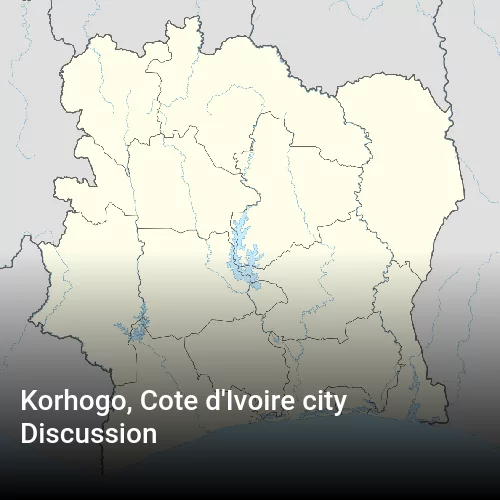 Korhogo, Cote d'Ivoire city Discussion