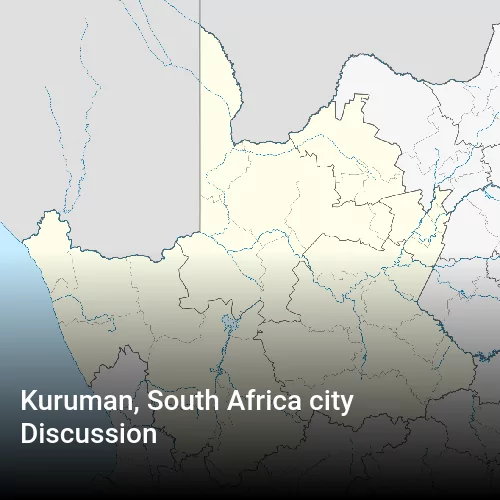 Kuruman, South Africa city Discussion