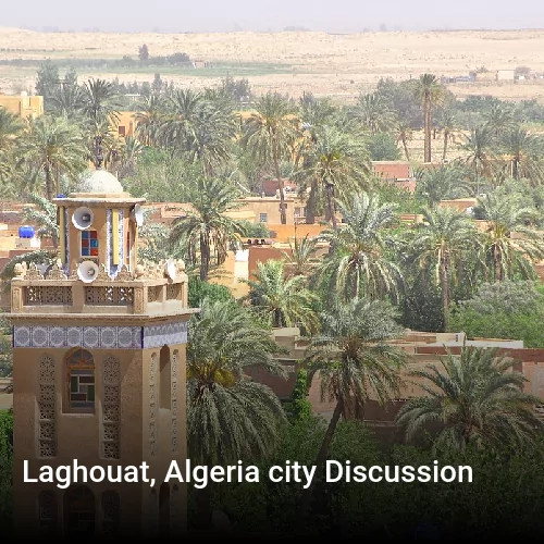 Laghouat, Algeria city Discussion
