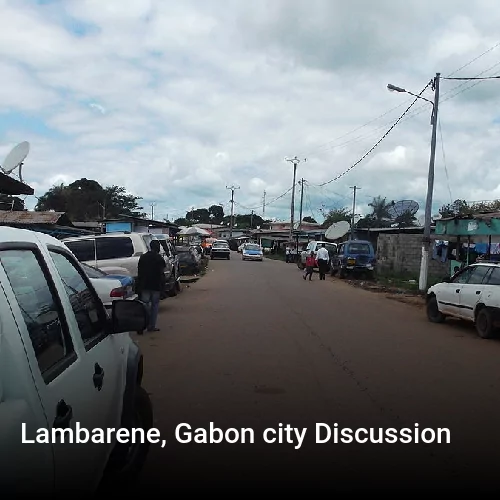 Lambarene, Gabon city Discussion