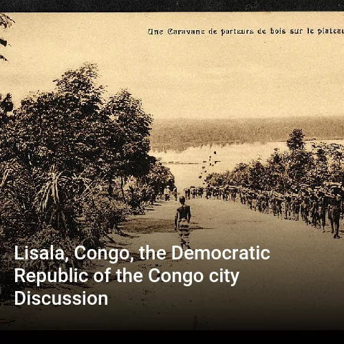 Lisala, Congo, the Democratic Republic of the Congo city Discussion