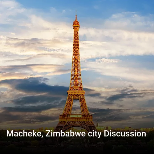 Macheke, Zimbabwe city Discussion