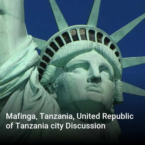Mafinga, Tanzania, United Republic of Tanzania city Discussion