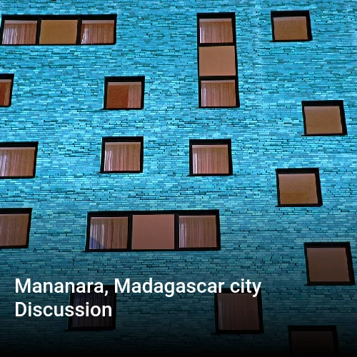 Mananara, Madagascar city Discussion