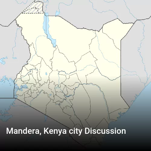Mandera, Kenya city Discussion