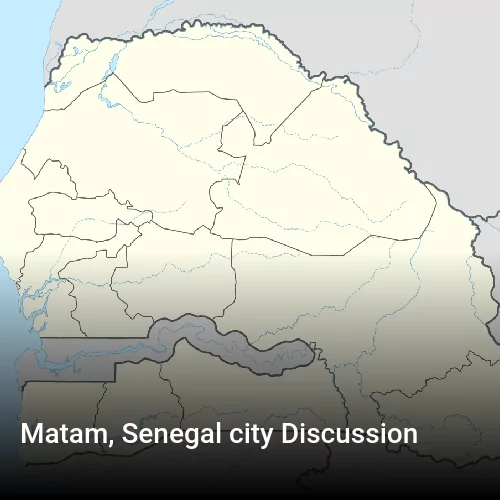 Matam, Senegal city Discussion
