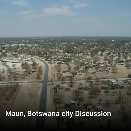 Maun, Botswana city Discussion