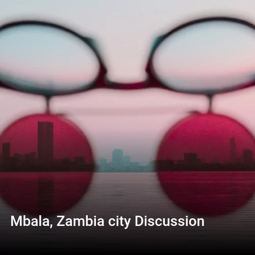 Mbala, Zambia city Discussion