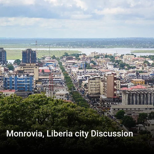 Monrovia, Liberia city Discussion