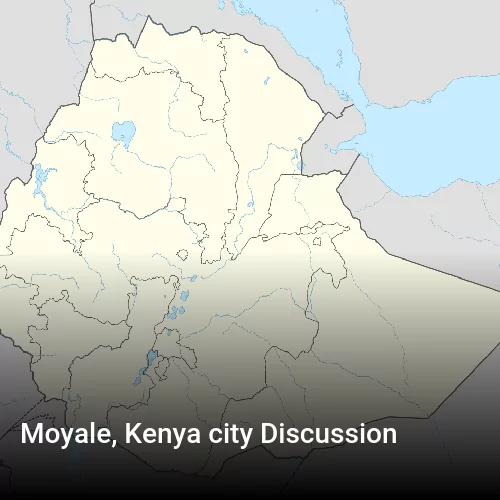 Moyale, Kenya city Discussion