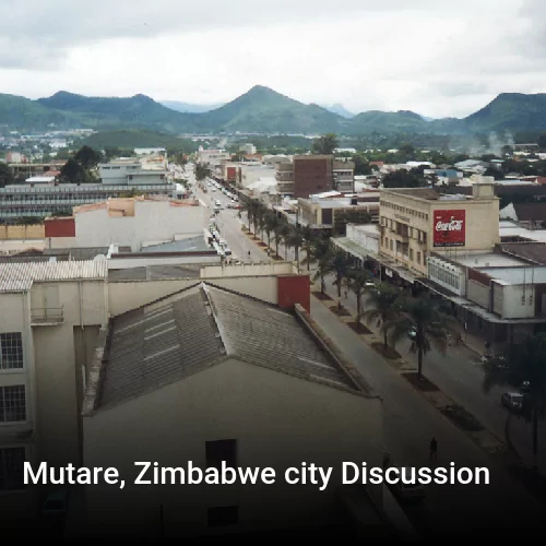 Mutare, Zimbabwe city Discussion
