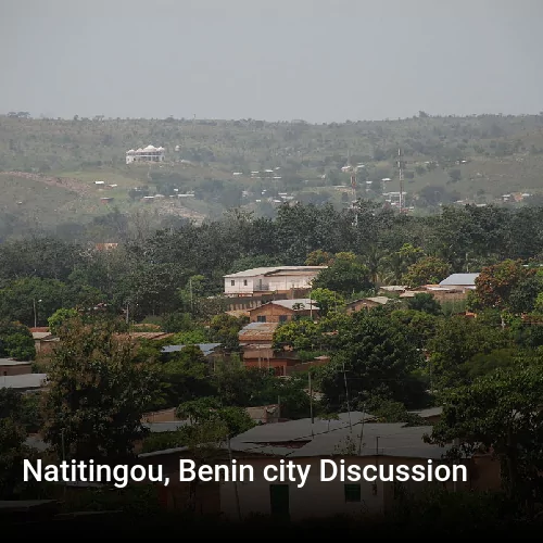 Natitingou, Benin city Discussion