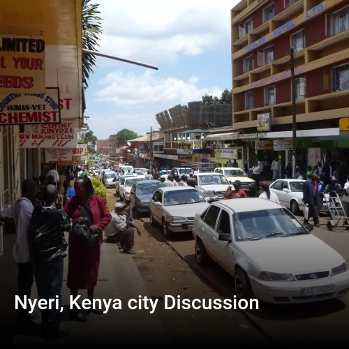 Nyeri, Kenya city Discussion