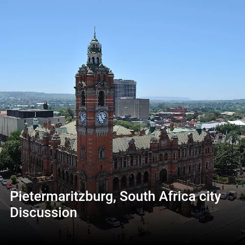 Pietermaritzburg, South Africa city Discussion
