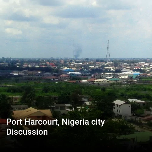 Port Harcourt, Nigeria city Discussion