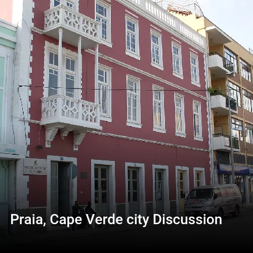Praia, Cape Verde city Discussion