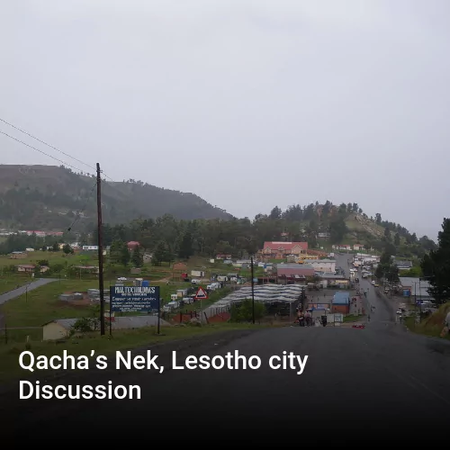 Qacha’s Nek, Lesotho city Discussion