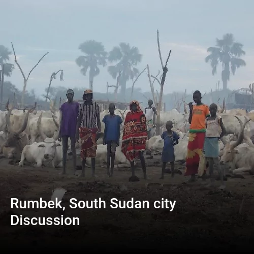 Rumbek, South Sudan city Discussion