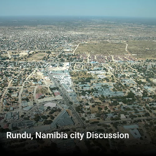 Rundu, Namibia city Discussion