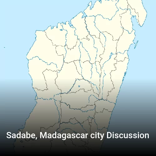Sadabe, Madagascar city Discussion