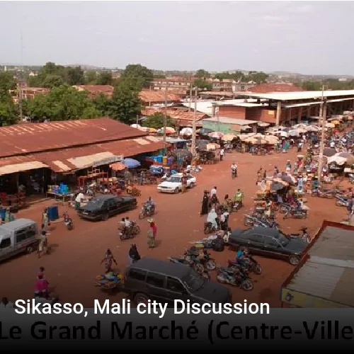 Sikasso, Mali city Discussion