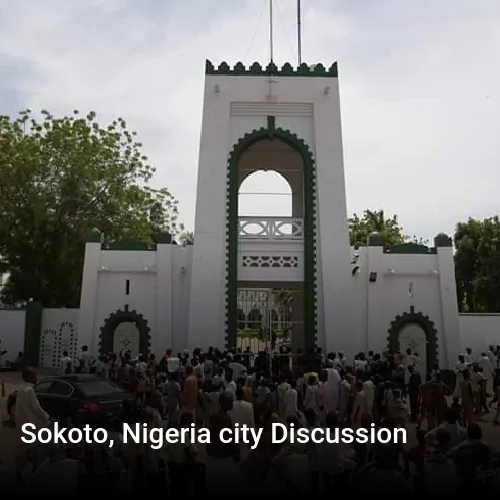 Sokoto, Nigeria city Discussion