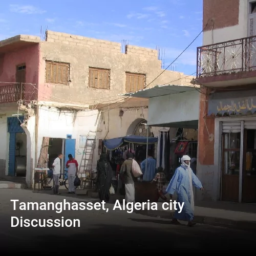 Tamanghasset, Algeria city Discussion