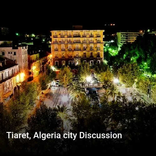 Tiaret, Algeria city Discussion