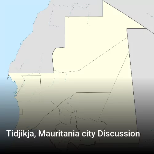 Tidjikja, Mauritania city Discussion