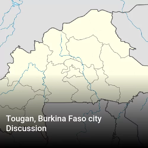Tougan, Burkina Faso city Discussion