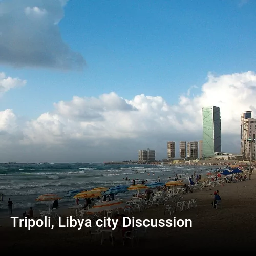Tripoli, Libya city Discussion