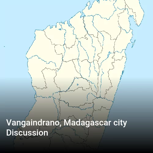 Vangaindrano, Madagascar city Discussion