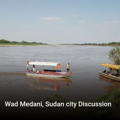 Wad Medani, Sudan city Discussion