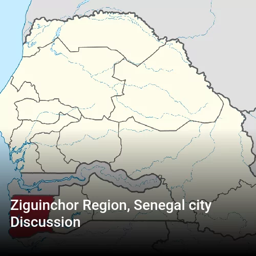 Ziguinchor Region, Senegal city Discussion