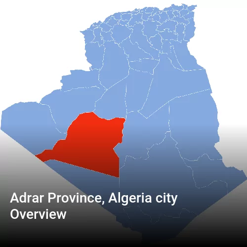 Adrar Province, Algeria city Overview