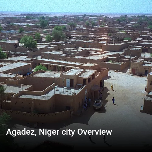 Agadez, Niger city Overview