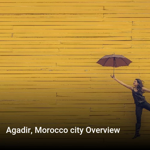 Agadir, Morocco city Overview