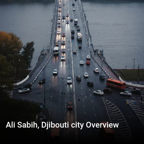 Ali Sabih, Djibouti city Overview