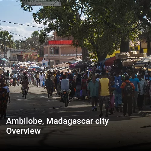 Ambilobe, Madagascar city Overview