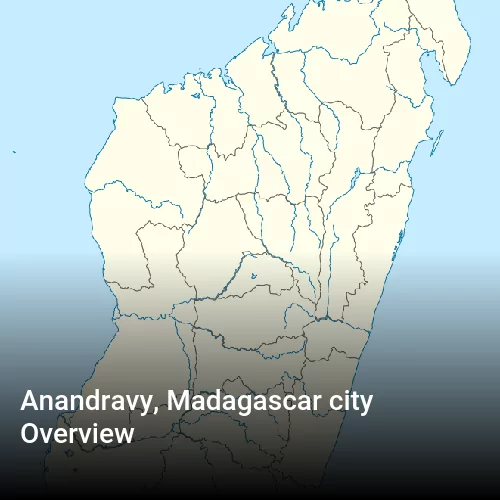 Anandravy, Madagascar city Overview