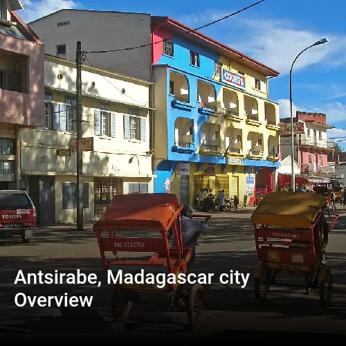 Antsirabe, Madagascar city Overview