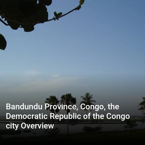 Bandundu Province, Congo, the Democratic Republic of the Congo city Overview