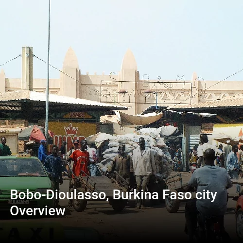Bobo-Dioulasso, Burkina Faso city Overview